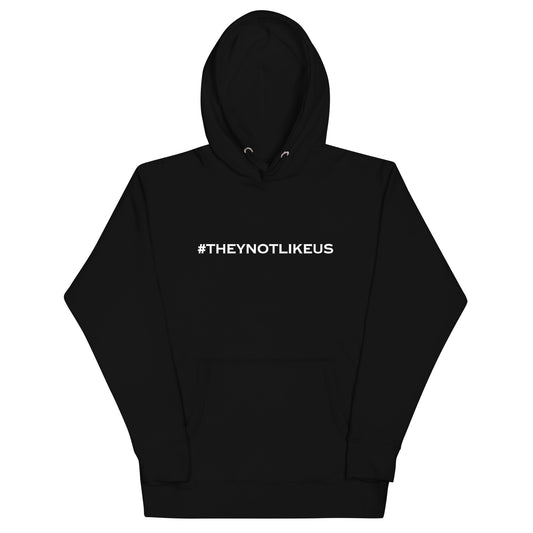 They Not Like Us Unisex Hoodie